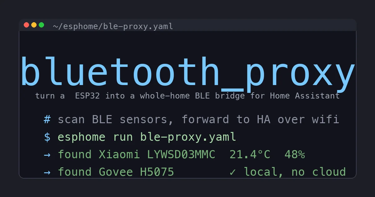 Build a Whole-Home Bluetooth Proxy with a $6 ESP32 and ESPHome