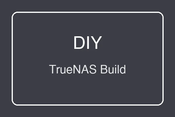 DIY TrueNAS Mini Build