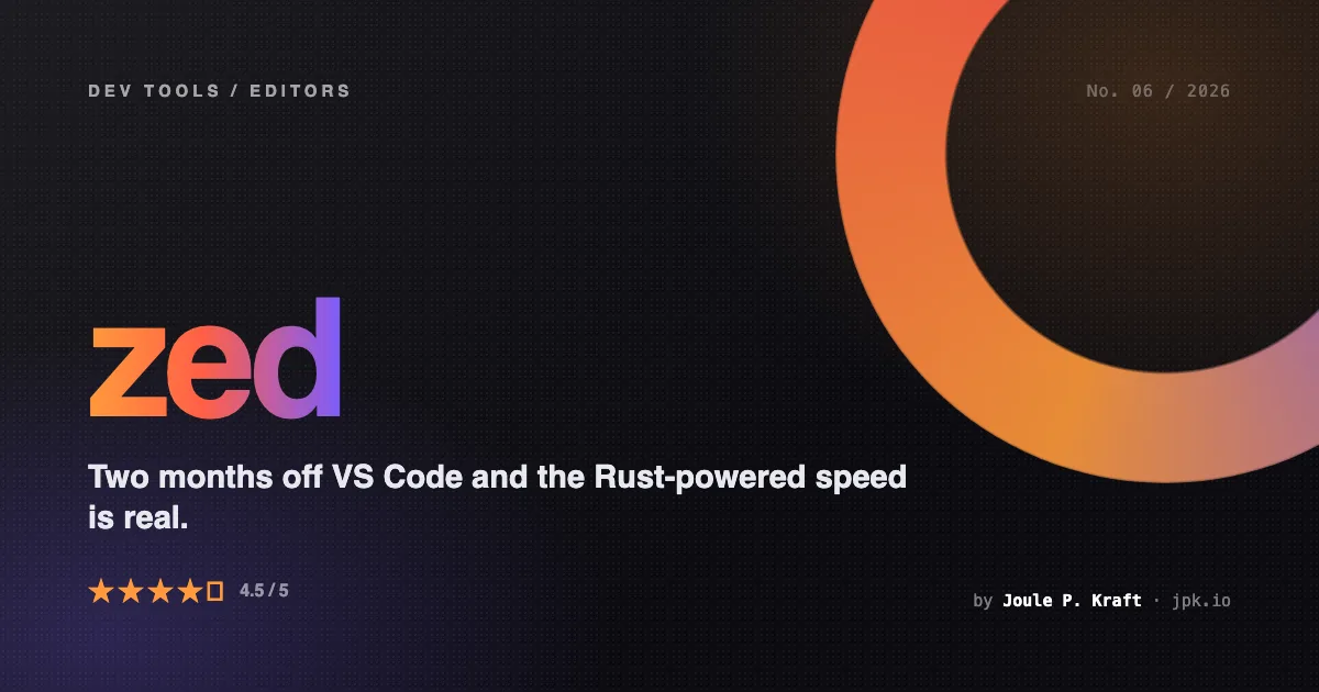 Zed Editor Review: Two Months Off VS Code and the Speed Is Real